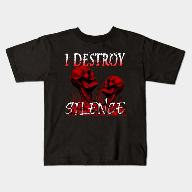 I Destroy Silence Macabre Kids T-Shirt by Shawnsonart